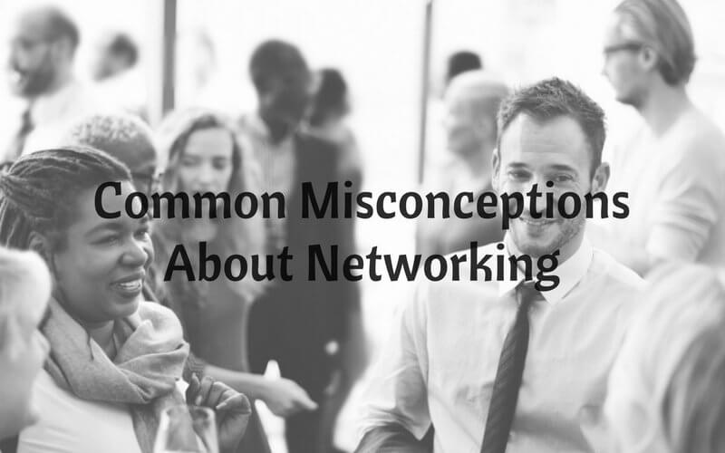 Common Misconceptions About Networking